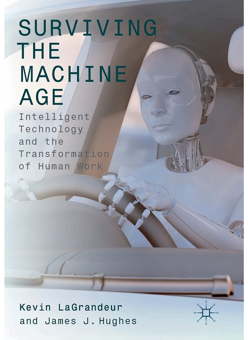 Surviving the Machine Age: Intelligent Technology and the Transformation of Human Work 