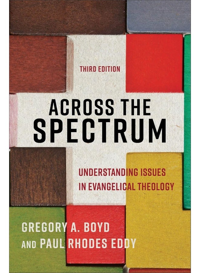 Across the Spectrum - Understanding Issues in Evangelical Theology - Image 1