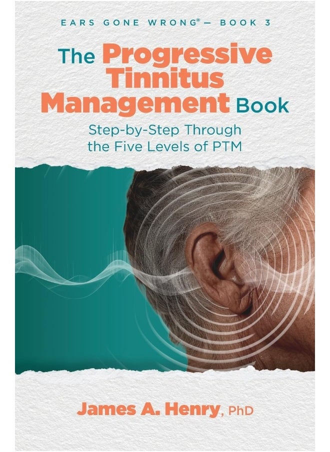 null - The Progressive Tinnitus Management Book: Step-by-Step Through the Five Levels of PTM - Image 1