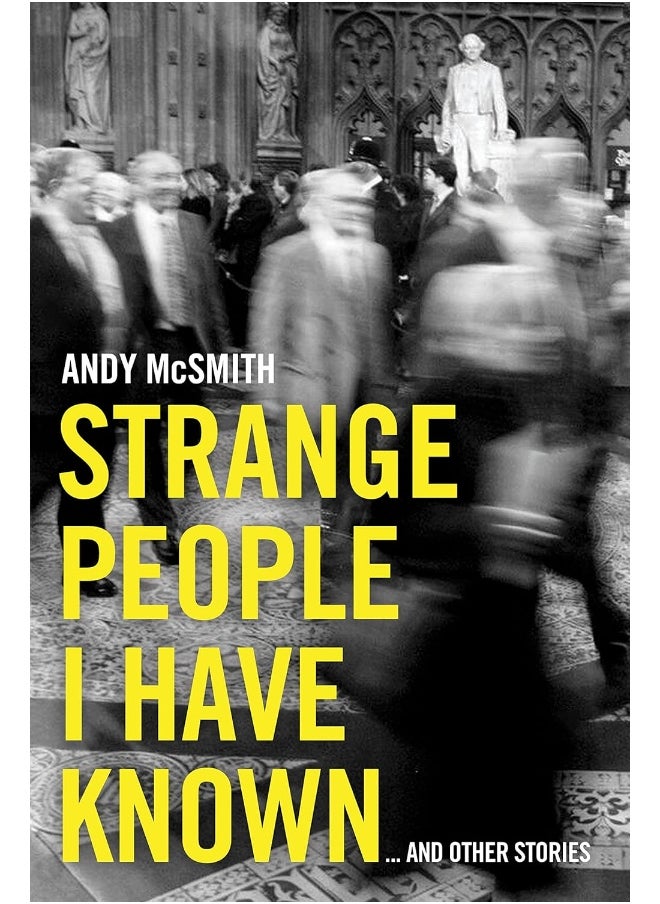 Strange People I Have Known: ... And Other Stories 