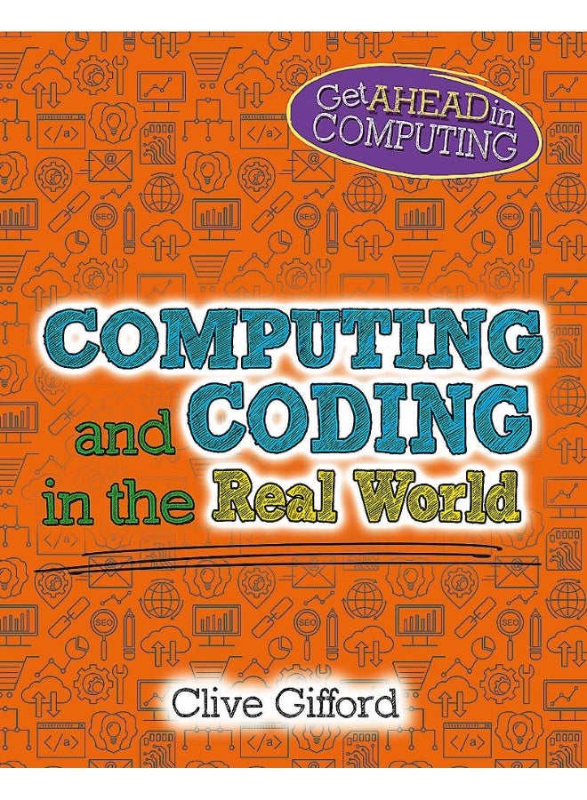 Get Ahead in Computing: Computing and Coding in the Real World 