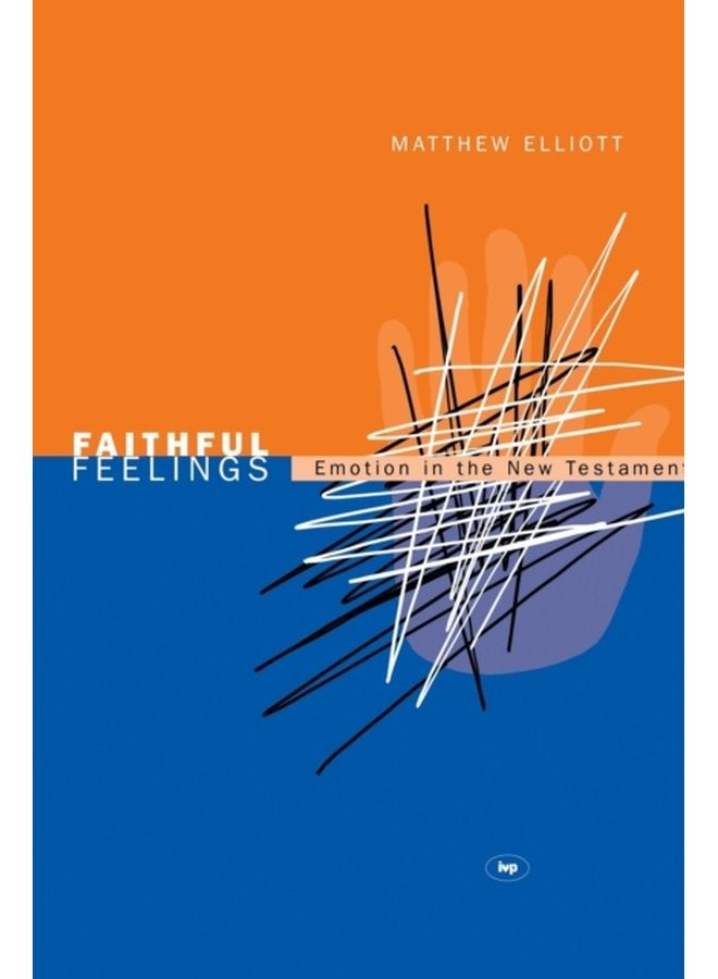 Faithful feelings Emotion In The New Testament - Paperback