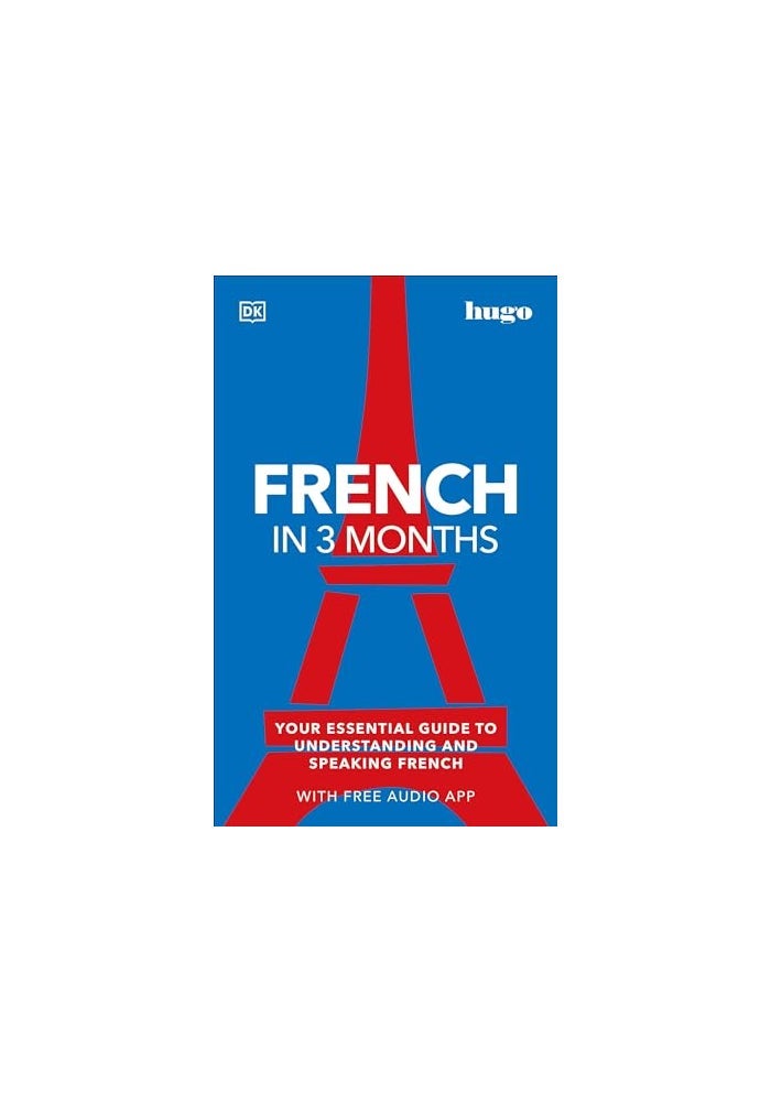FRENCH IN 3 MONTHS W/ FREE AUDIO APP