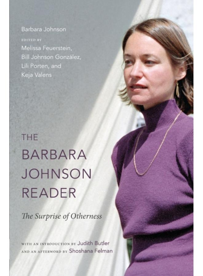 The Barbara Johnson Reader : The Surprise of Otherness