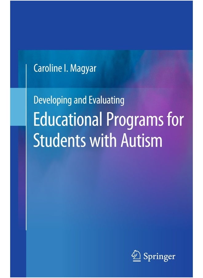 Developing and Evaluating Educational Programs for Students with Autism 