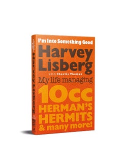I'm Into Something Good: My Life Managing 10cc, Herman's Hermits & Many More!  - Image 1