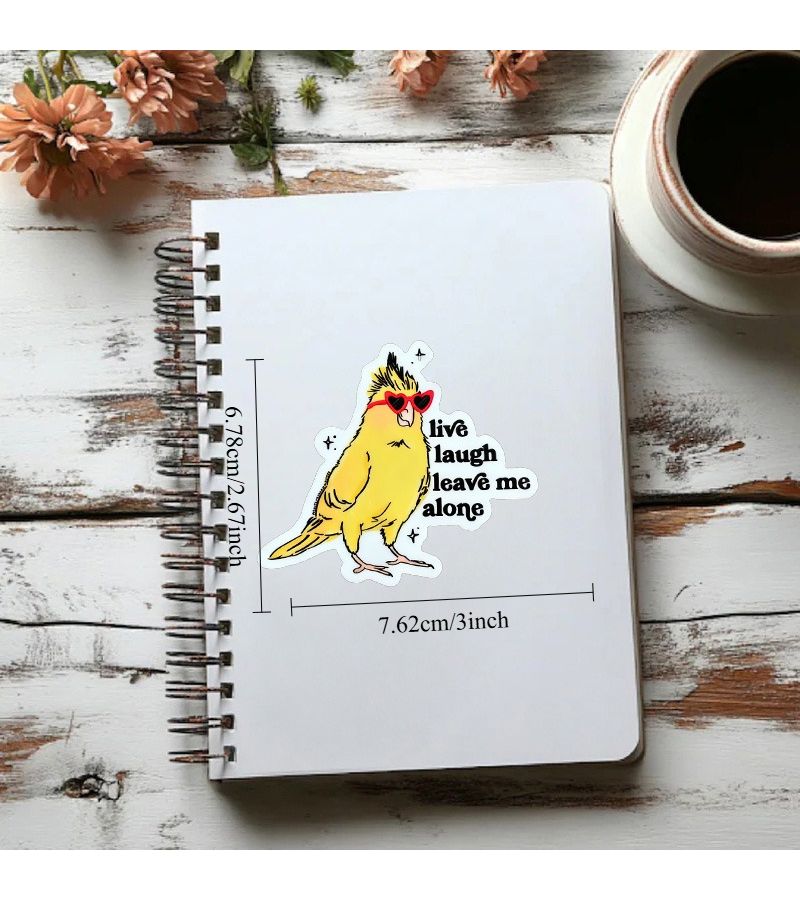 1pc Funny Cockatiel Sticker Live Laugh Leave Me Alone Weatherproof Water Bottle Laptop Sticker - Image 3
