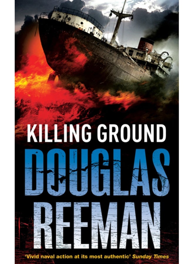 Killing Ground : a no-holds-barred tale of naval warfare from Douglas Reeman, the all-time bestselling master of storyteller of the sea 