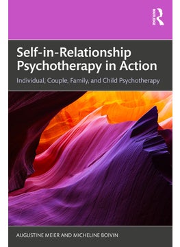 Self-in-Relationship Psychotherapy in Action 
