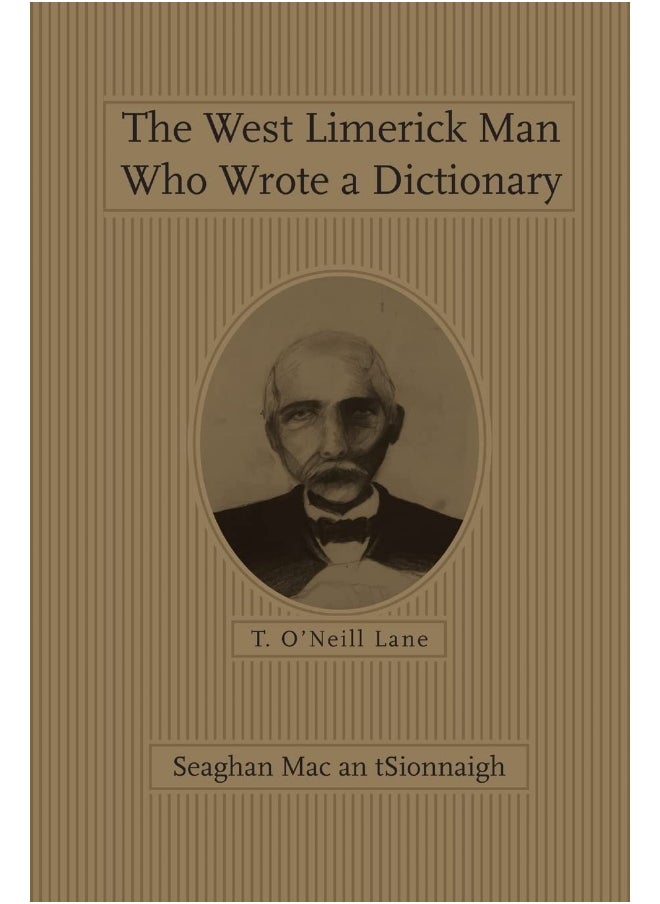 The West Limerick Man Who Wrote a Dictionary: T. O'Neill Lane  - Image 1