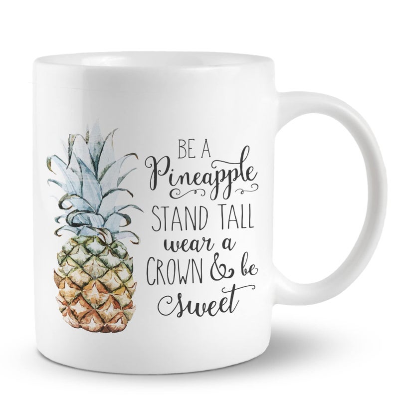 PUHEI Inspirational Quote Be A Pineapple Stand Tall Wear A Crown Be Sweet 11 Ounces Ceramic Mug Cup Summer Pineapple Coffee Tea Mug Cup Home Girls Room Office Decor Gifts for Daughter Girls