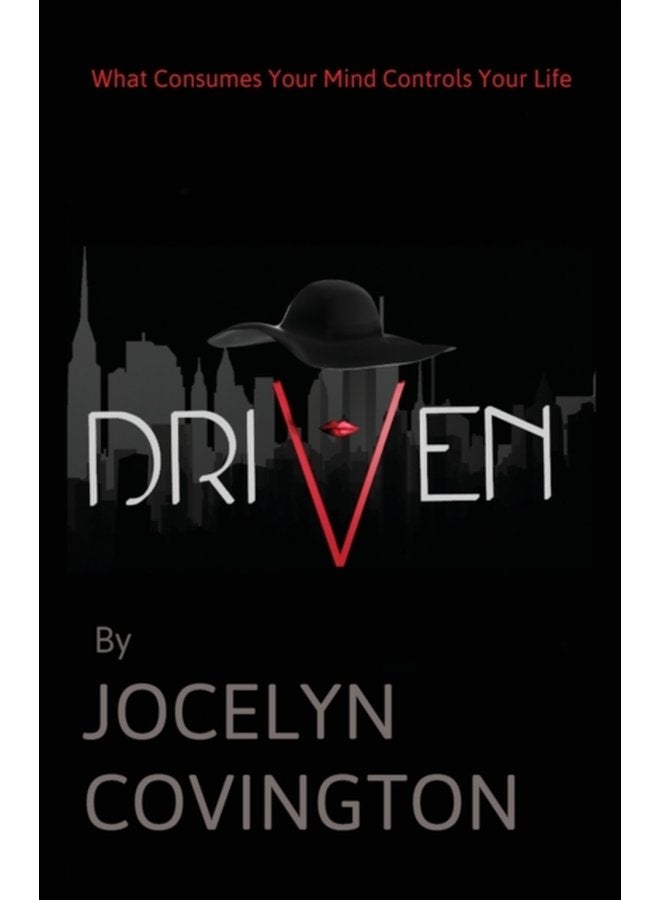 Driven What Consumes Your Mind Controls Your Life - Paperback