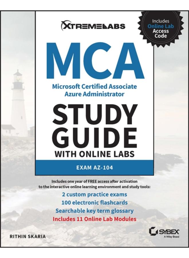 MCA Microsoft Certified Associate Azure Administrator Study Guide with Online Labs: Exam AZ-104 
