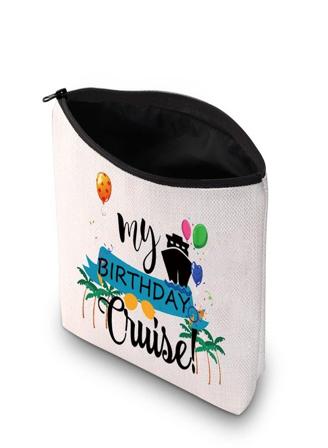 PXTIDY My Birthday Cruise Cosmetic Bag Vacation Party Gift Cruising Zipper Pouch Travel Bag Birthday Cruise Ship Party Favor Gift - Image 2