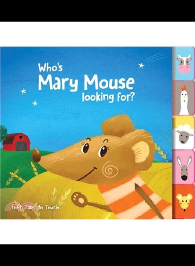 Soft tabs to touch: Whos Mary mouse looking for?