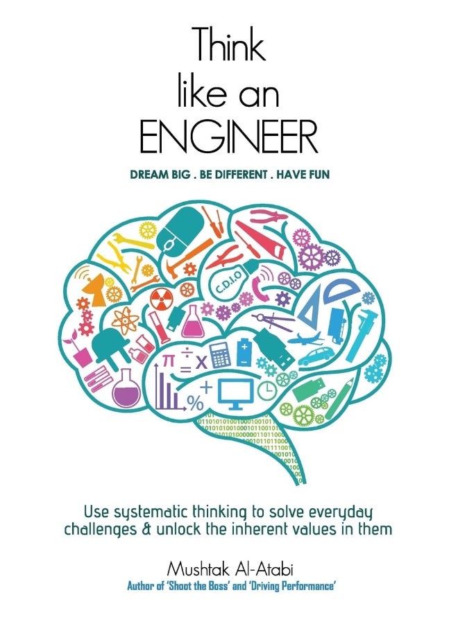 Think Like an Engineer: Use systematic thinking to solve everyday challeng