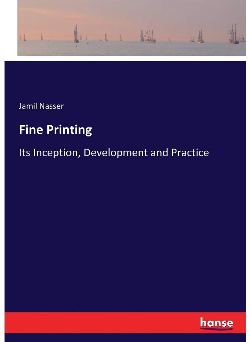 Fine Printing: Its Inception, Development and Practice  - Image 1