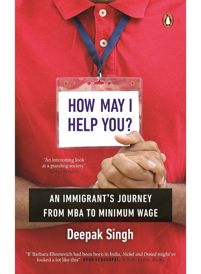 How May I Help You?: An Immigrant's Journey from MBA to Minimum Wage 