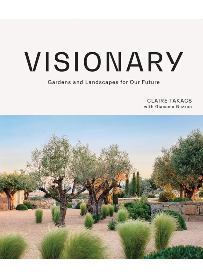 Visionary : Gardens and Landscapes for our Future 