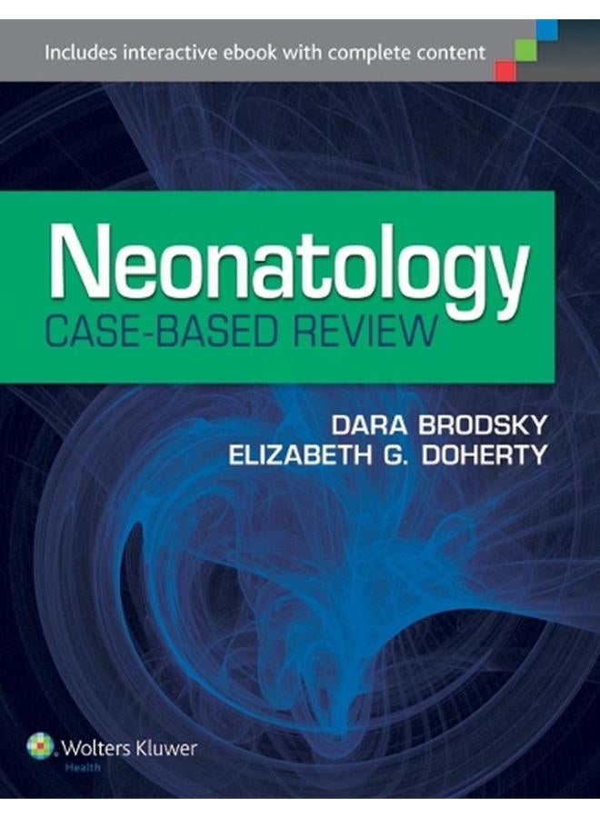 Neonatology Case-Based Review  Ed   1