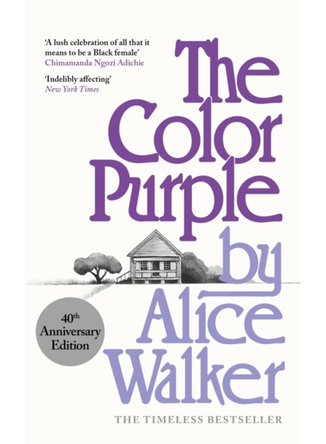 The Color Purple : A Special 40th Anniversary Edition of the Pulitzer Prize-winning novel 