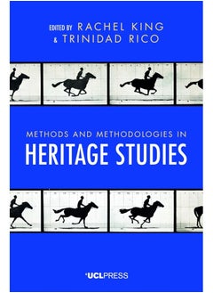 Methods and Methodologies in Heritage Studies 