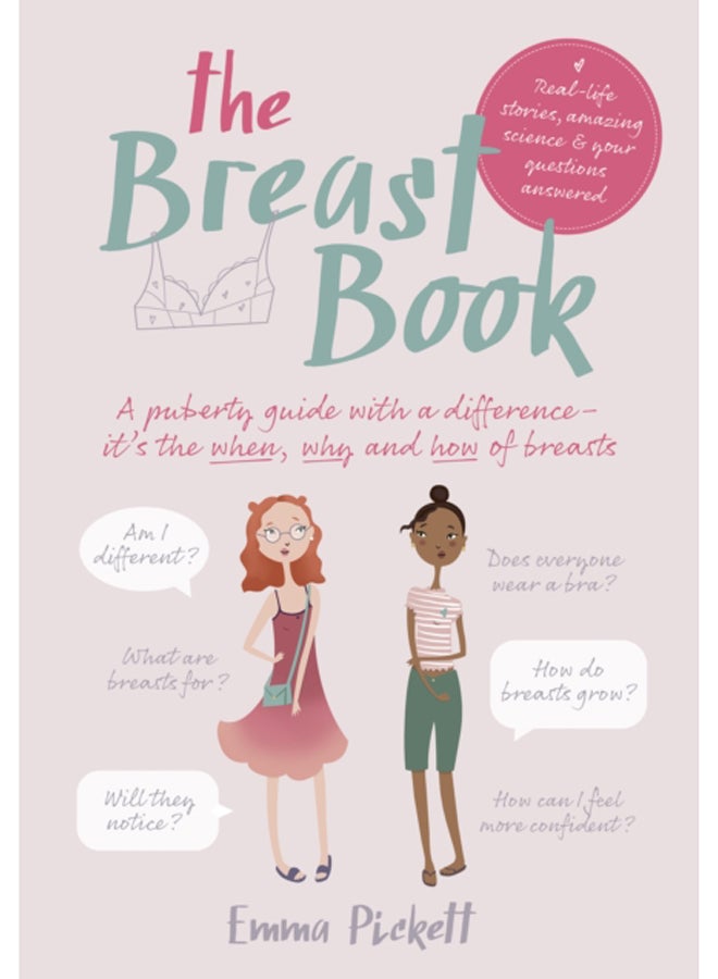 The Breast Book : A puberty guide with a difference - it's the when, why and how of breasts