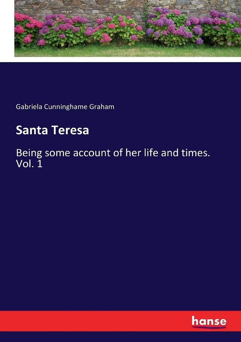 Santa Teresa: Being some account of her life and times. Vol. 1  - Image 1