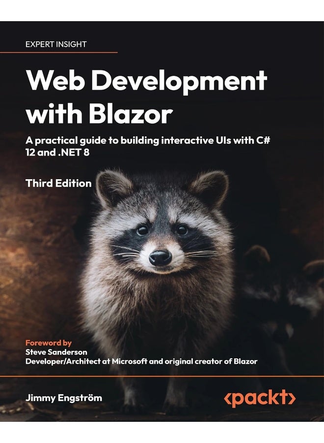 Web Development with Blazor - Third Edition: A practical guide to start building interactive UIs with C# 12 and .NET 8