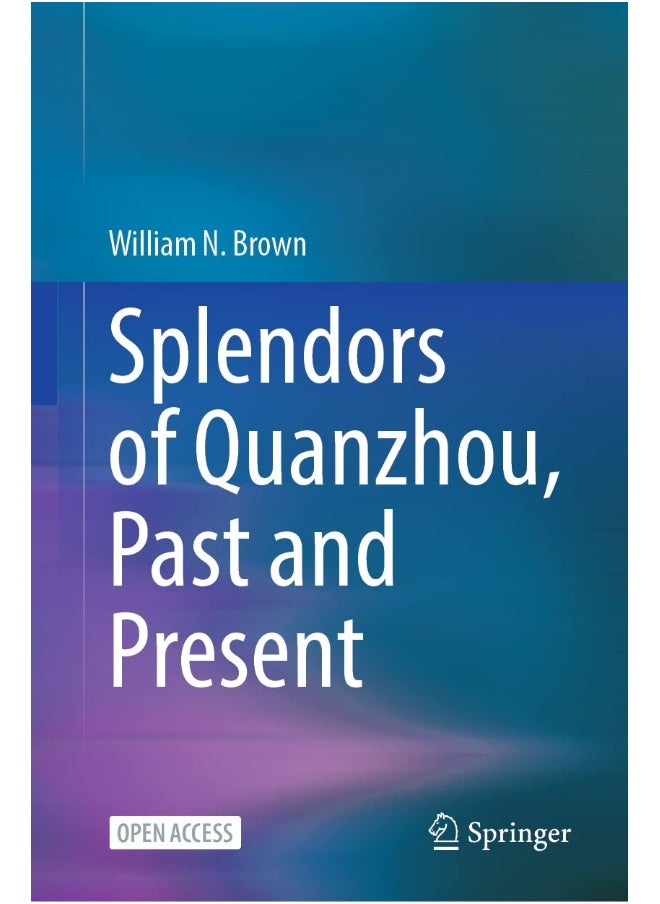 Splendors of Quanzhou, Past and Present 