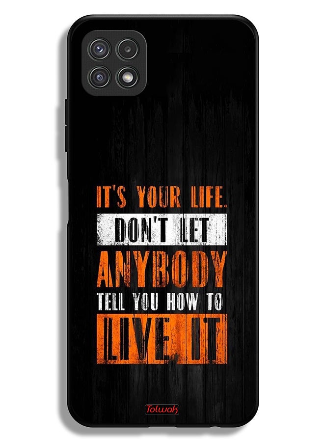Tolwak Samsung Galaxy A22 5G Protective Case Cover Its Your Life - Image 1