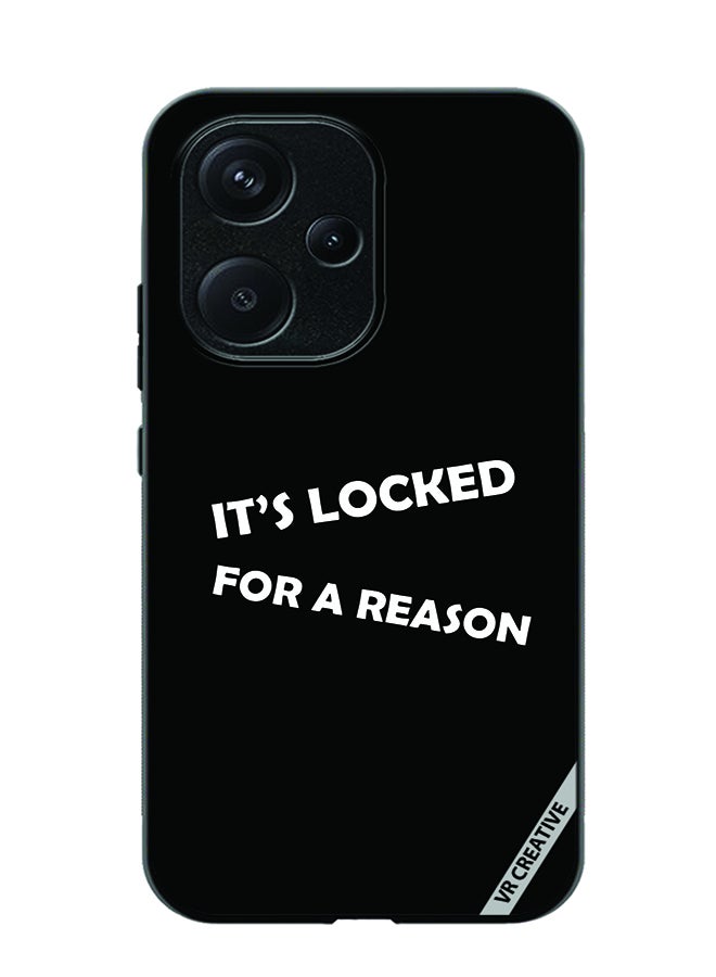 VR CREATIVE Protective Case Cover For Xiaomi Redmi 13C 5G It's Locked For A Reason Design Multicolour - Image 1