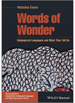 Words of Wonder: Endangered Languages and What They Tell Us 
