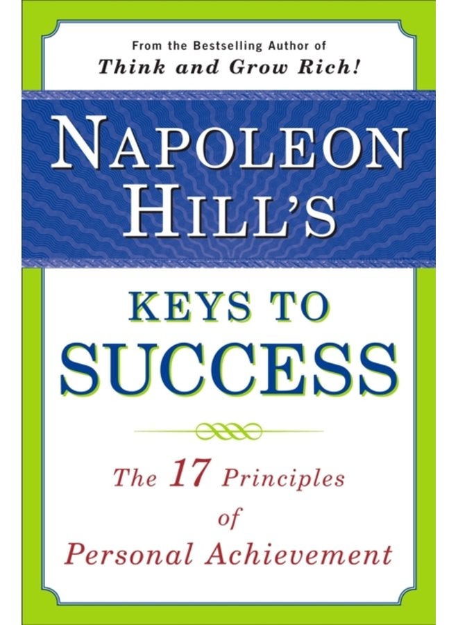 Napoleon Hill s Keys to Success the 17 Principles of Person - Paperback