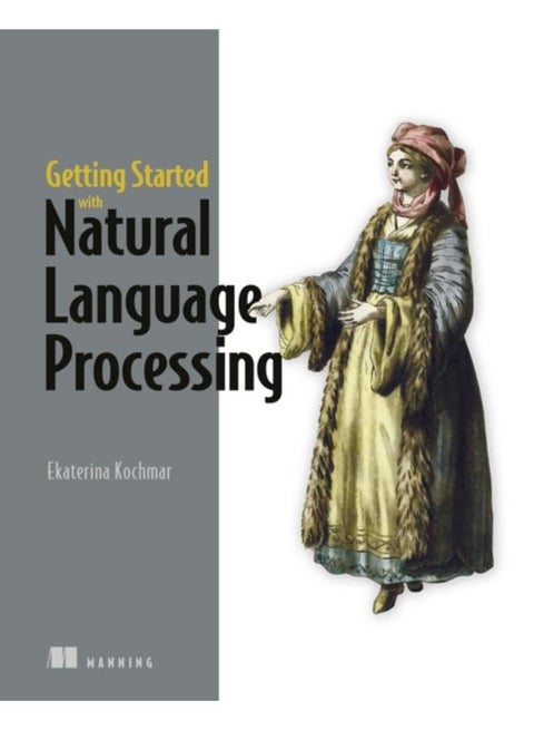 Getting Started with Natural Language Processing : A friendly introduction using Python