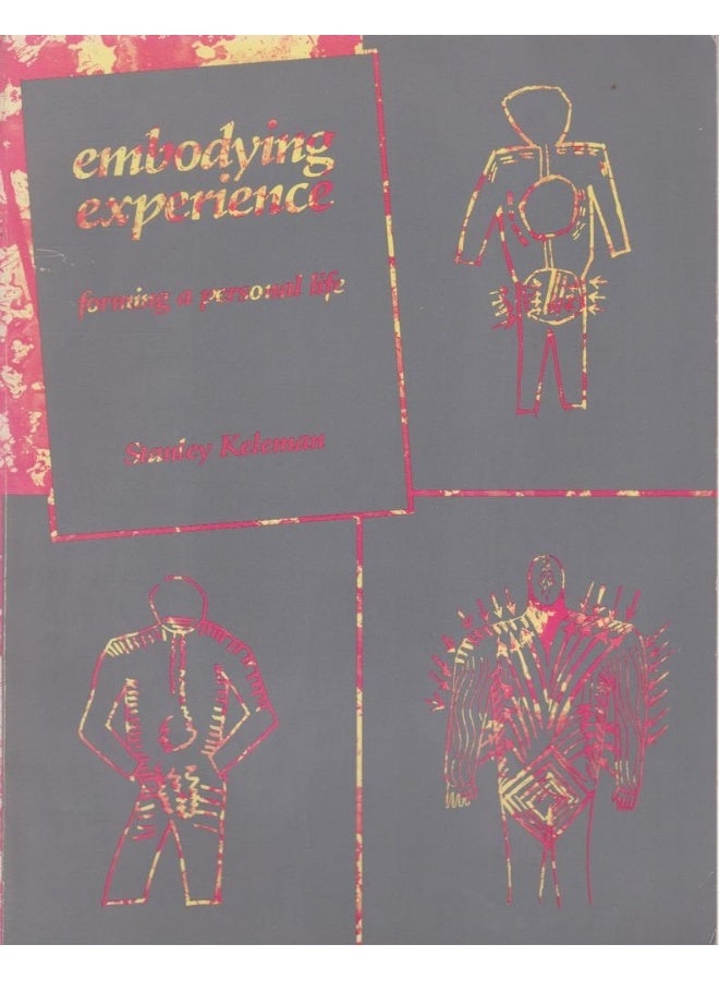 Embodying Experience: Forming A Personal Life 