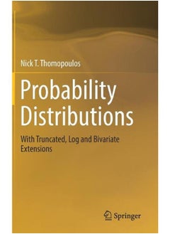 Probability Distributions: With Truncated, Log and Bivariate Extensions 