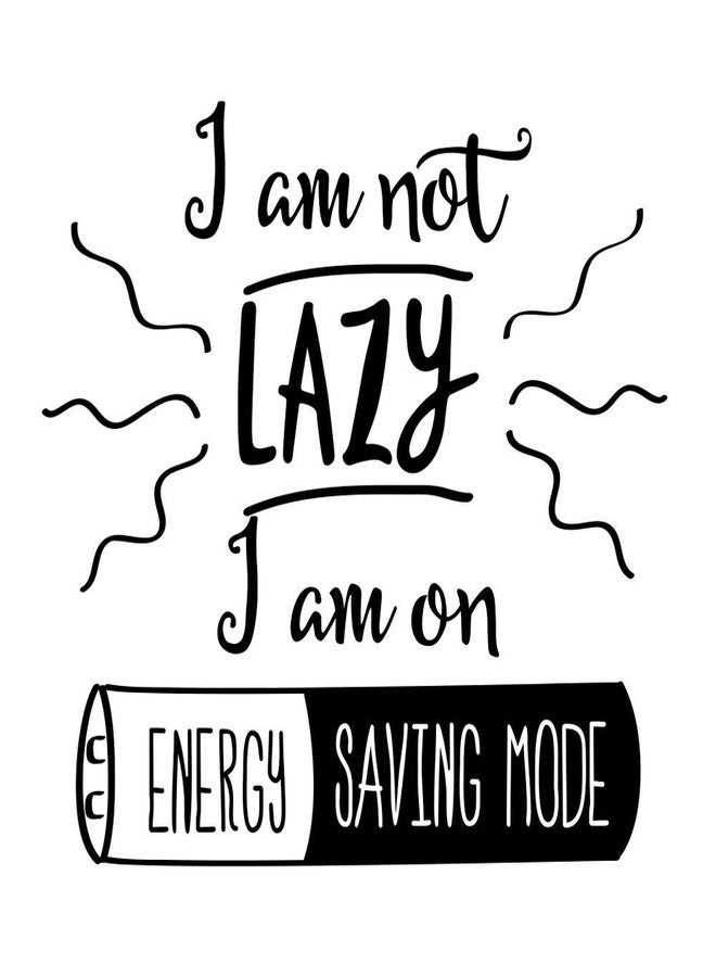 5 Ace i am not Lazy i am on Energy Saving Mode |motivaional,inspirational poster for room,gym,offices(size: 12x18 inch),multicolor - Image 1