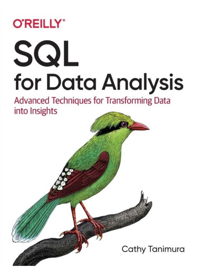 SQL for Data Analysis Advanced Techniques for Transforming Data into Insights - Paperback