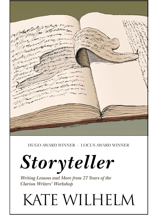 Storyteller: Writing Lessons and More from 27 Years of the Clarion Writers' Workshop