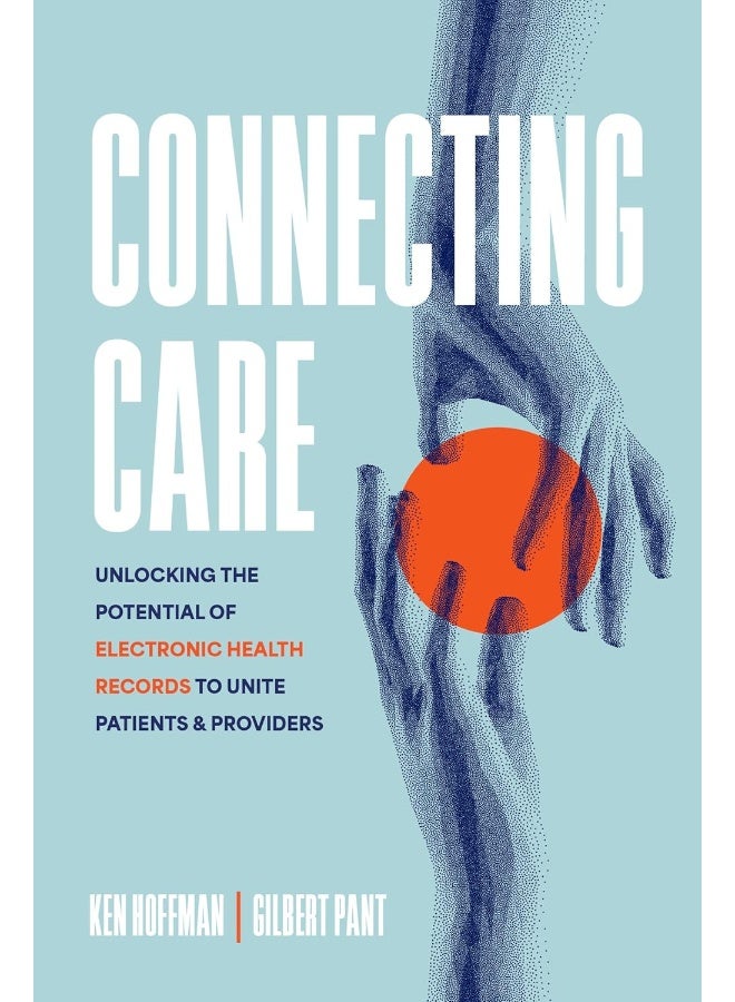 Advantage Media Group Connecting Care: Unlocking the Potential of Electronic Health Records to Unite Patients and Providers 