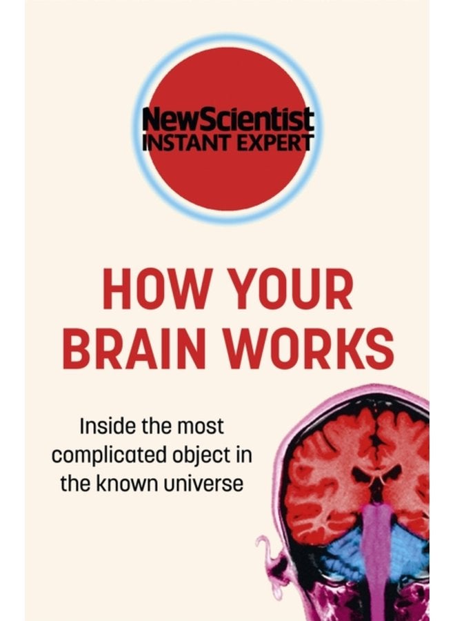 How Your Brain Works Inside the most complicated object in the known universe - Paperback