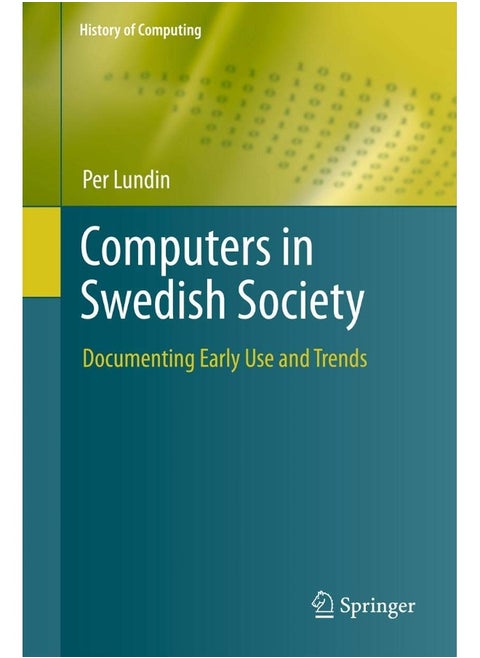 Computers in Swedish Society: Documenting Early Use and Trends