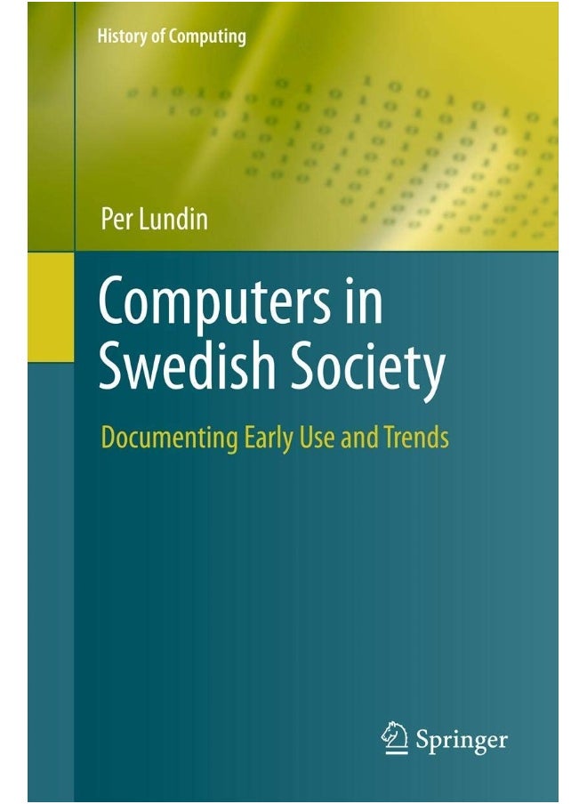 Computers in Swedish Society: Documenting Early Use and Trends