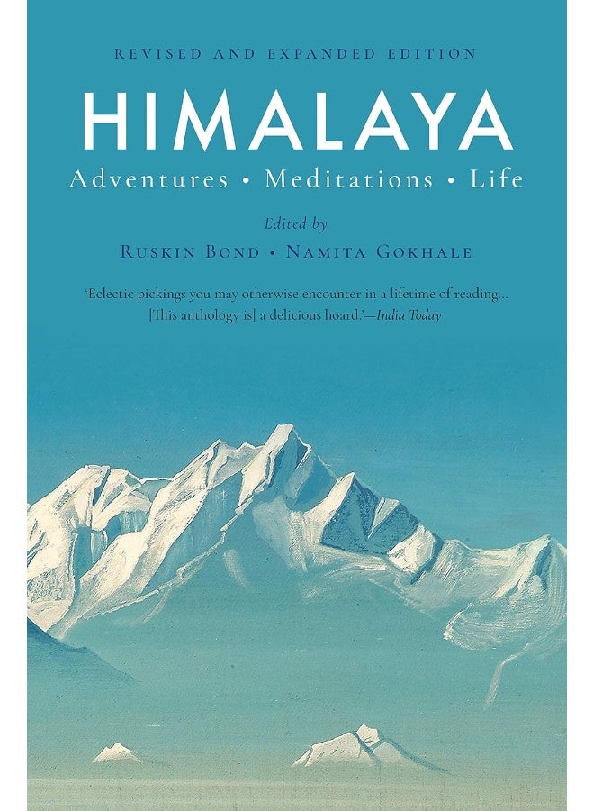 Himalaya: Adventures. Meditations. Life