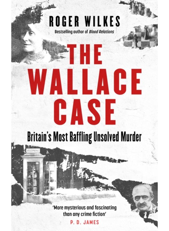 The Wallace Case : Britain's Most Baffling Unsolved Murder 