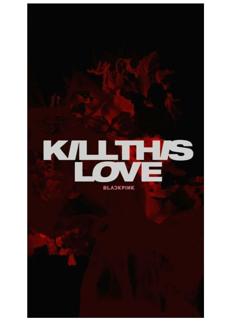 Black Pink  Kill the Love Kpop Poster