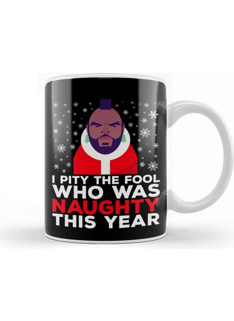 Print Shop Mr T I Pity The Fool That Was Naughty Christmas Knit Pattern Mug Porcelain