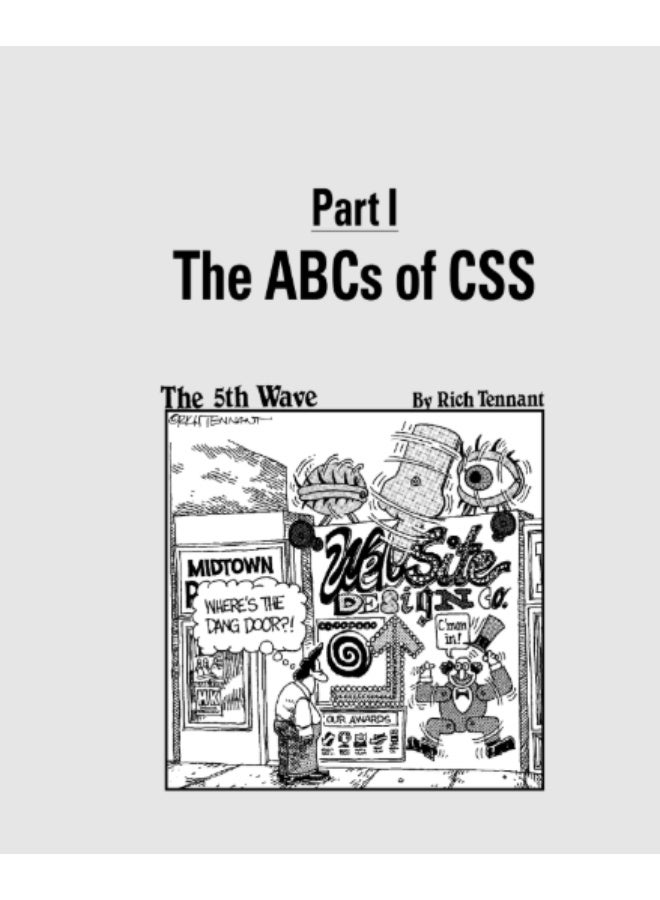 CSS Web Design for Dummies, by Richard Mansfield. This book is designed to be an easy and fun guide for beginners who want to create fast, professional websites using Cascading Style Sheets (CSS).
