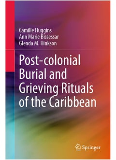 Post-colonial Burial and Grieving Rituals of the Caribbean 